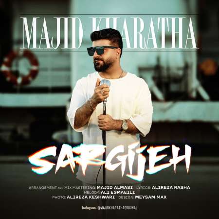 Majid Kharatha – Sargijeh